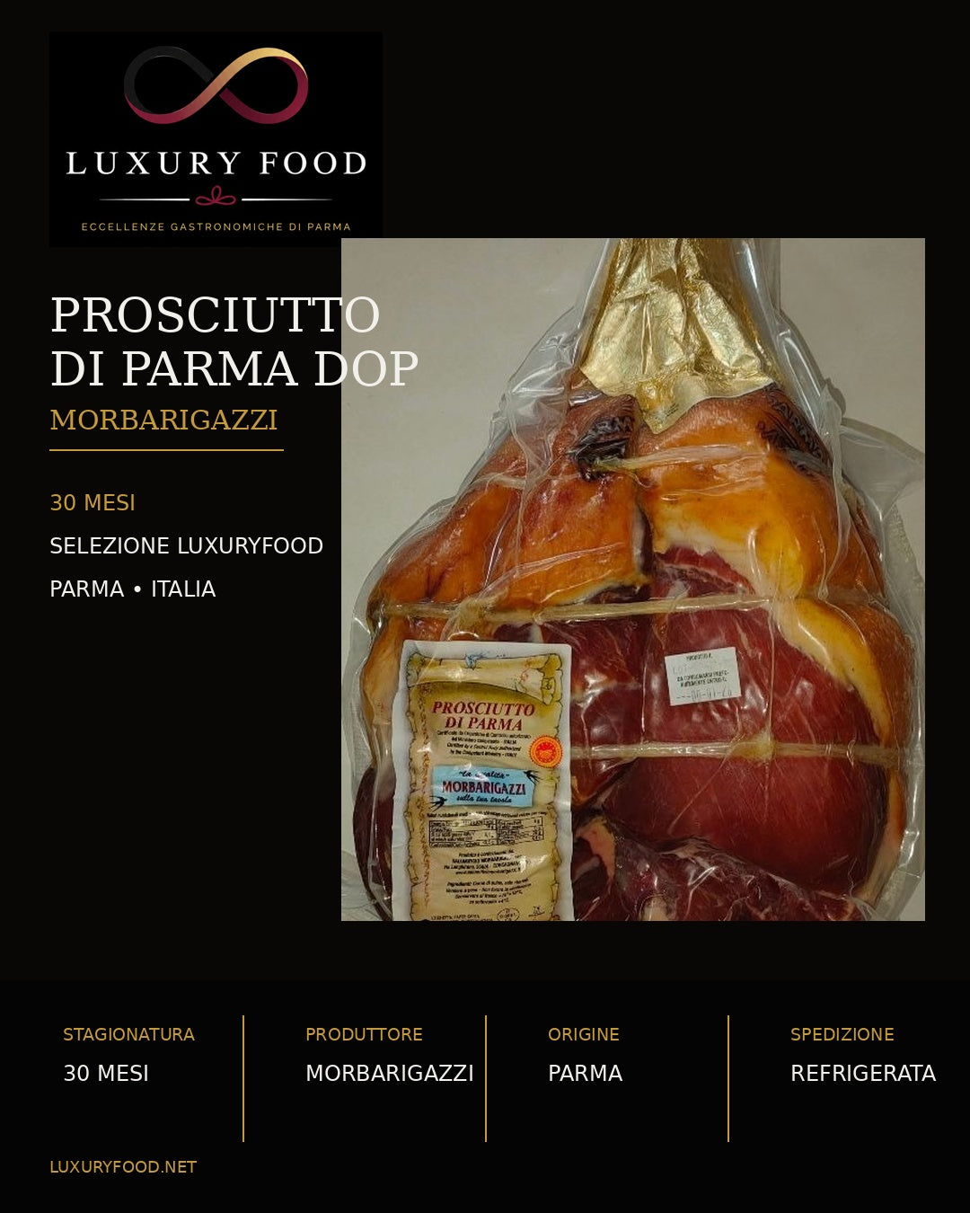 Prosciutto di Parma DOP Morbarigazzi 30 mesi – Luxury Food